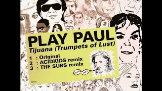 Play Paul - Tijuana (Lazy Flow Unreleased Tequila Sunrise Mix)