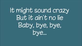 Bye, Bye, Bye / I Want It That Way || Lyrics