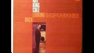 Nat King Cole Looking Back-  Sweet Bird of Youth  /Capitol 1965