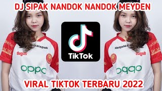 Download lagu DJ SIPAK NANDOK NANDOK MEYDEN || DJ MEYDEN VIRAL TIKTOK 2022 || FULL BASS mp3