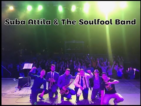 Full Show Live  - Suba Attila & The SoulFool Band @ Balatonfüred 2017