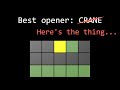 Oh, wait, actually the best Wordle opener is not “crane”…