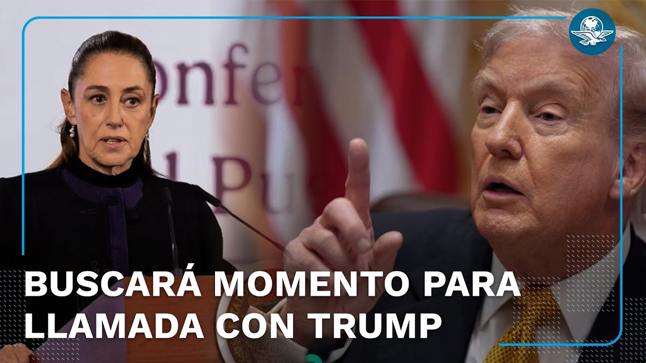 Tras confrontación con Trump, Sheinbaum no descarta nueva llamada