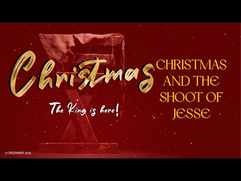 21 December 2025 | English Worship Service | Christmas And The Shoot Of Jesse