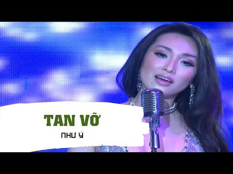 Tan Vỡ - Như Ý