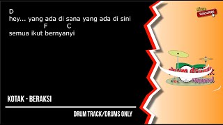 Download lagu Kotak - Beraksi (drums only) [chord gitar & lirik] mp3