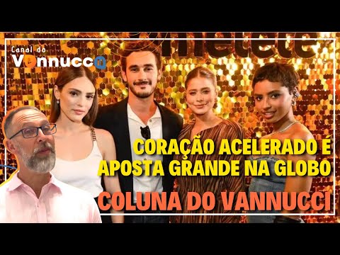 CORAÇÃO ACELERADO É APOSTA GRANDE NA GLOBO - COLUNA DO VANNUCCI (06/01)