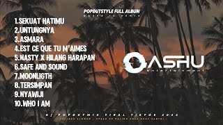 Download lagu DJ POPDUTSTYLE FULL ALBUM SLOWWBASS || 2024 TERBARU - OASHU id mp3
