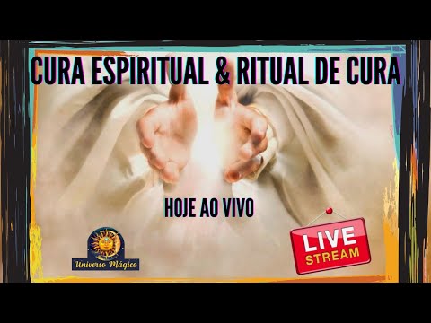 Curas Espirituais - Ritual de Cura ao vivo