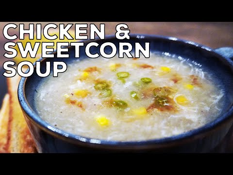 Chicken & Sweetcorn Soup Recipe in English | Pakistani Style | DIY | How To | Soup Starter | Yakhni
