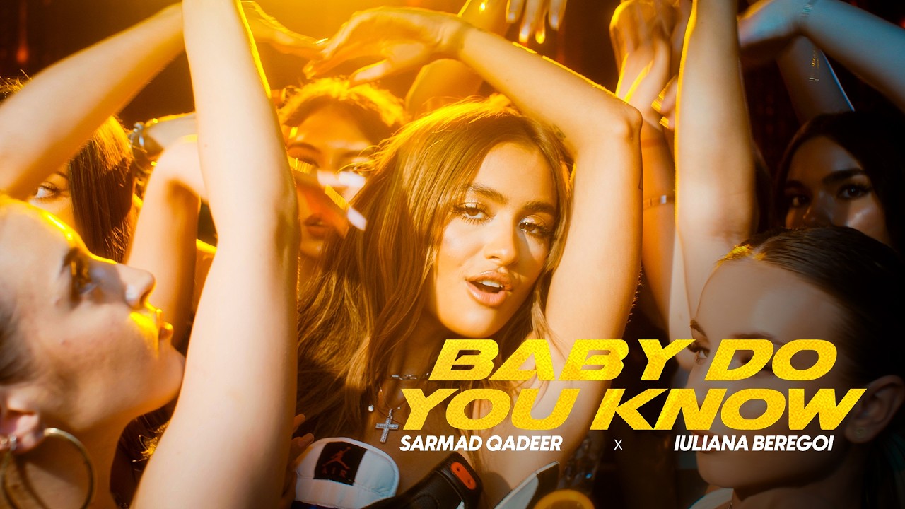 Baby Do You Know Lyrics | Iuliana Beregoi, Sarmad Qadeer
