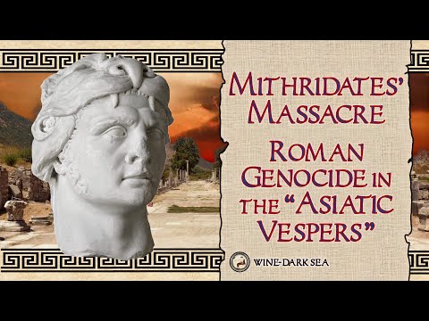 Mithridates' Massacre: Roman Genocide in the "Asiatic Vespers" | A Tale from the Roman World
