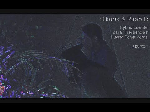 Xochipilli - Hybrid Live Set @"Frecuencias" - Hikurik & Paab Ik (Downtempo, Folktronic, etnohouse)