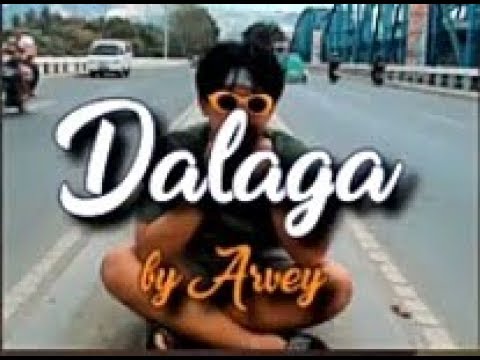 Arvey - "Dalaga" (Official Music Video)