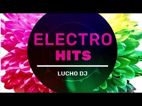Electro Hits #1 - Lucho Dj