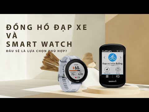[ĐÁNH GIÁ] MÁY TÍNH HỖ TRỢ ĐẠP XE & SMART WATCH GARMIN - ĐÂU LÀ SỰ LỰA CHỌN CHO BẠN?