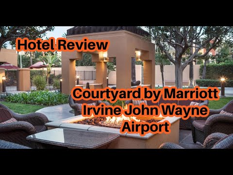 Hotel Review: Courtyard by Marriott Irvine John Wayne Airport. Nov 11-13 2022