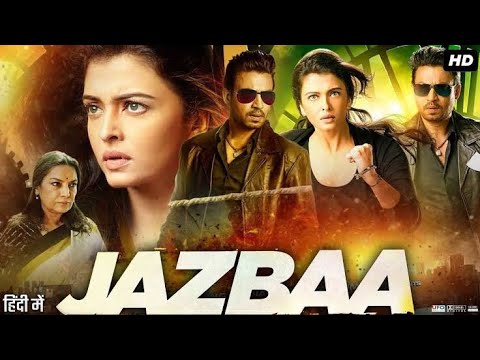 JAZBAA full movie | Aishwarya Rai Bachchan, Irfan khan | Bollywood Hindi Film