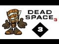 Dead Space 3 Walkthrough: Part 3 - My Space Ship ...