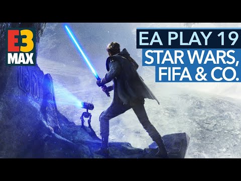 FIFA 20, Star Wars Jedi: Fallen Order & Co. - Der komplette EA-Stream zur E3 2019 - #E3MAX