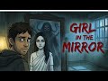 The Girl Inside The Mirror L 2D Animated Horror Story