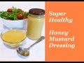 Super Healthy Honey Mustard Salad Dressing in 30 seconds from Loretta's Kitchen