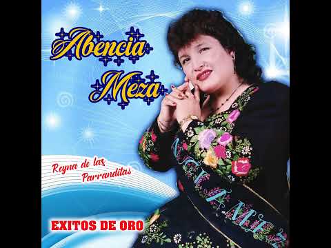 Abencia Meza - Por Que Soy Pobre/Joven Me Case/Planta de Aliso/Mañana Cuando Me Vaya/SENT. ANCASHINO