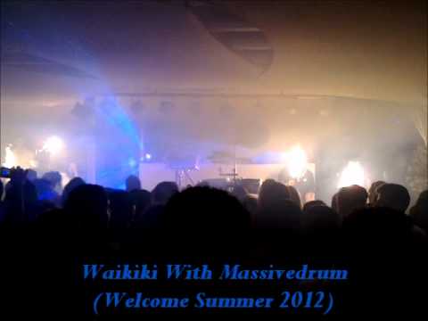 Waikiki With Massivedrum (Summer 2012) - My B-Day