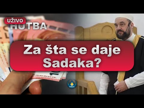 Za šta se daje Sadaka? | HUTBA