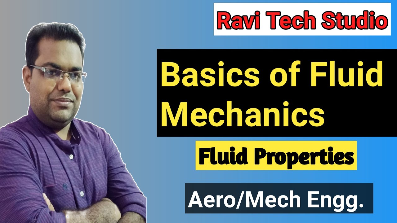 Introduction to the basic concepts of Fluid Mechanics// Properties of Fluids //Ravi Kumar