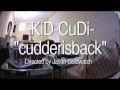 KiD CuDi Cudderisback Music Video HD