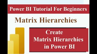 Mastering Hierarchies in Power BI: Unlocking the Matrix #powerbitips