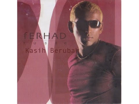 Kasih Berubah - Ferhad (Official Audio)