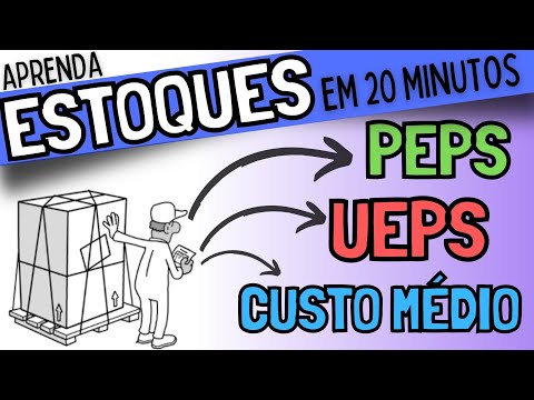 APRENDA CONTROLE DE ESTOQUES EM 20 MIN!!! PEPS / UEPS / MÉDIO PONDERADO