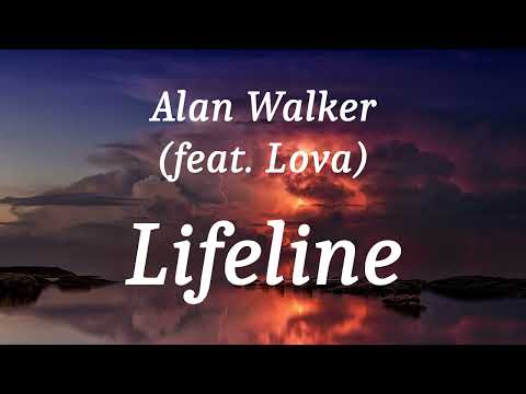 Alan Walker (feat. Lova) - Lifeline (lyrics)