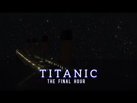 Titanic: The Final Hour