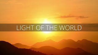 Light of the World - Michael Card - w lyrics