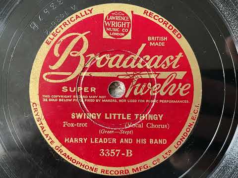 Swingy Little Thingy - Harry Leader And His Band - Broadcast Super Twelve 3357