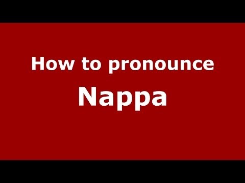 How to pronounce Nappa