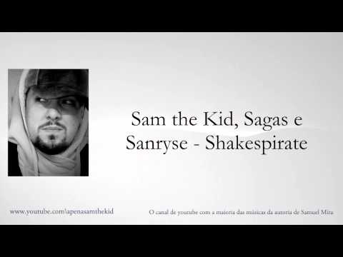 Sam the Kid, Sagas e Sanryse - Shakespirate