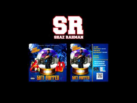 Shaz Rahman (@shazofficial) - Never Give Up (Gift Rapped EP)