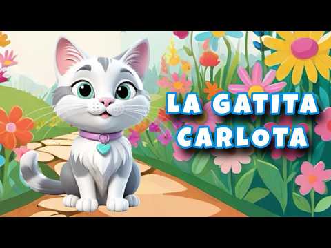 🐈 La Gatita  Carlota  🎵 Canciones Populares 🎵