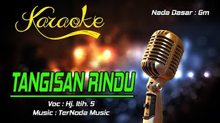 Download lagu Karaoke TANGISAN RINDU - Hj. Itih. S mp3 Download lagu Karaoke TANGISAN RINDU - Hj. Itih. S mp3