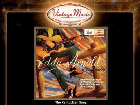 Eddy Arnold -- The Kentuckian Song  (VintageMusic.es)