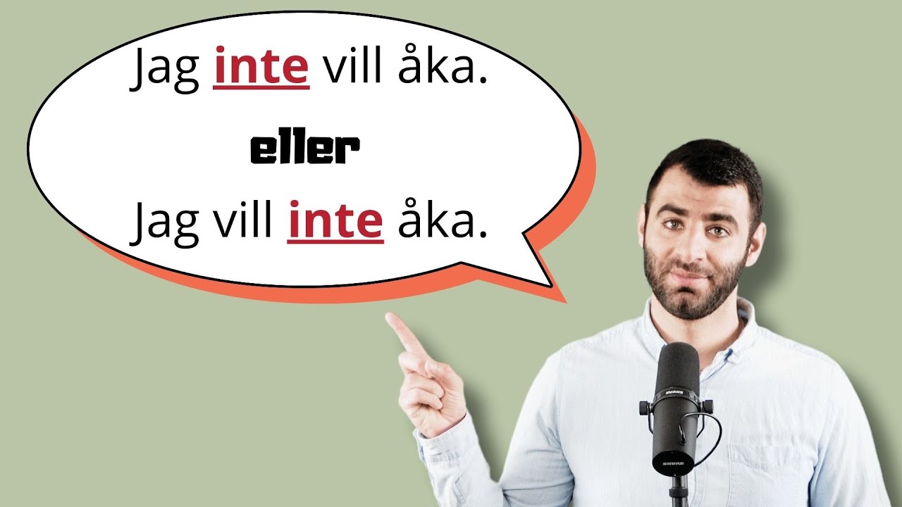 "INTE" i huvudsats och bisats!