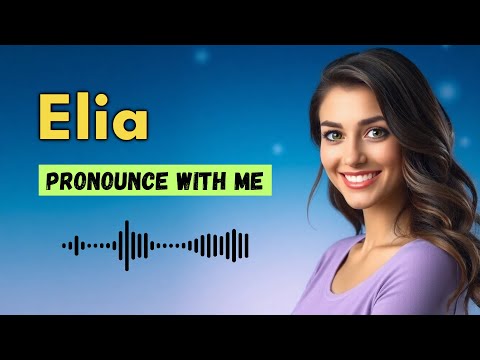 How to Pronounce Elia (French Pronunciation / France) | Pronounce Names