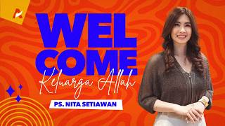 Download lagu Welcome Home, God's Family - Ps. Nita Setiawan mp3
