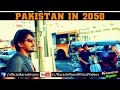 Pakistan In 2050 By Karachi Vynz Official