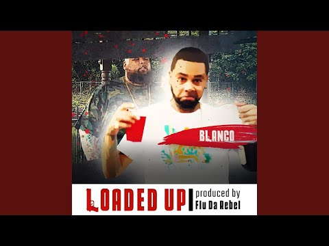 Loaded Up (feat. Flu DaRebel)