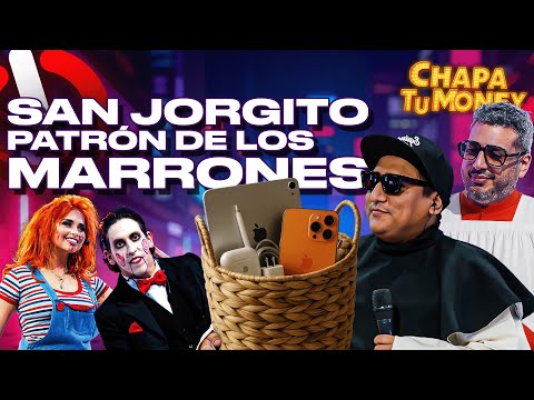 SAN JORGITO "PATRÓN DE LOS MARRONES" | CHAPA TU MONEY